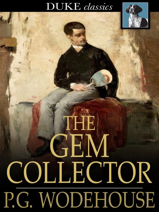Title details for The Gem Collector by P. G. Wodehouse - Available